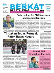 Koran Berkat Edisi Kamis 24 Februari 2022, Headline : Perintahkan BNPB Utamakan Pencegahan Bencana